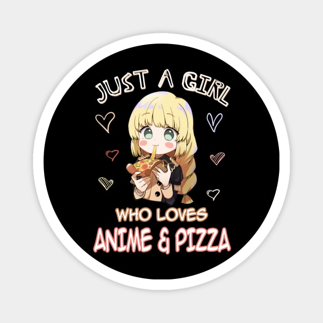 Just A Girl Who Loves Anime Gifts for Teen Girls Anime and Pizza Magnet by nvqdesigns